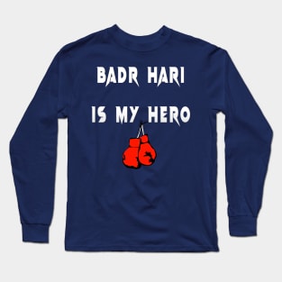 badr hari is my hero Long Sleeve T-Shirt